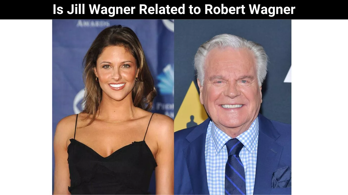 Is Jill Wagner Related to Robert Wagner
