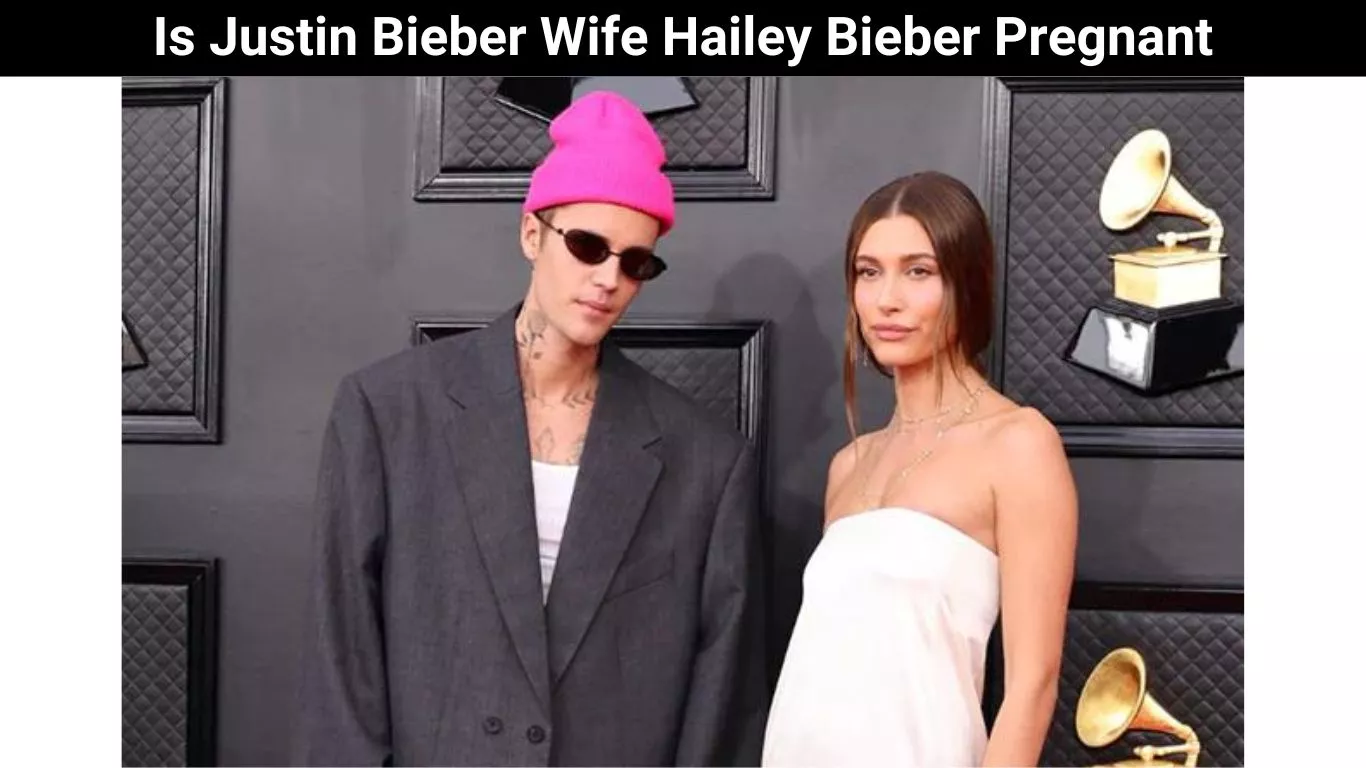 Is Justin Bieber Wife Hailey Bieber Pregnant