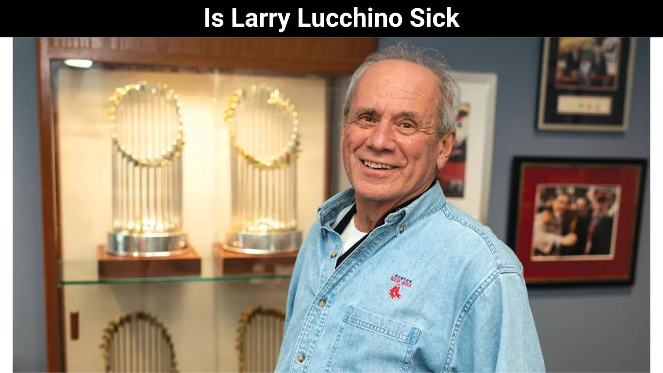 Is Larry Lucchino Sick