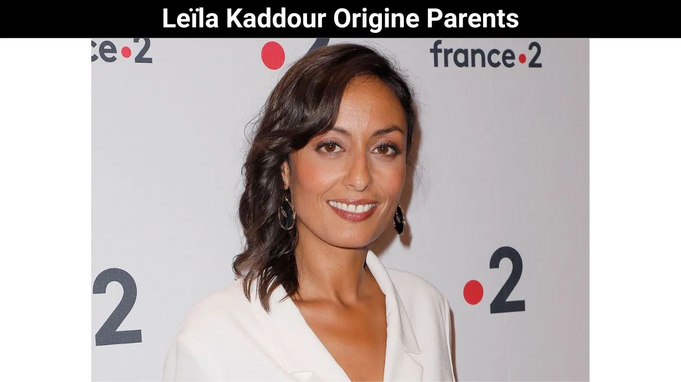 Leïla Kaddour Origine Parents
