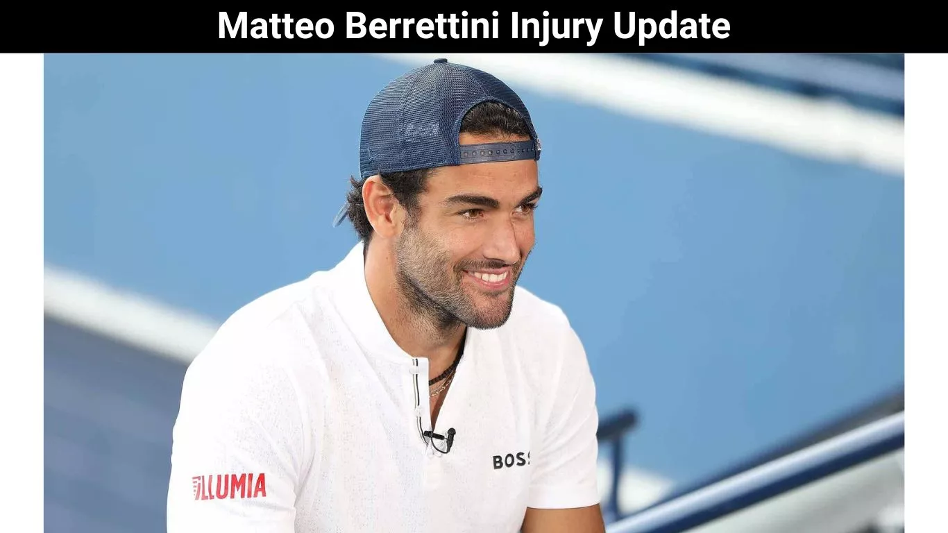 Matteo Berrettini Injury Update
