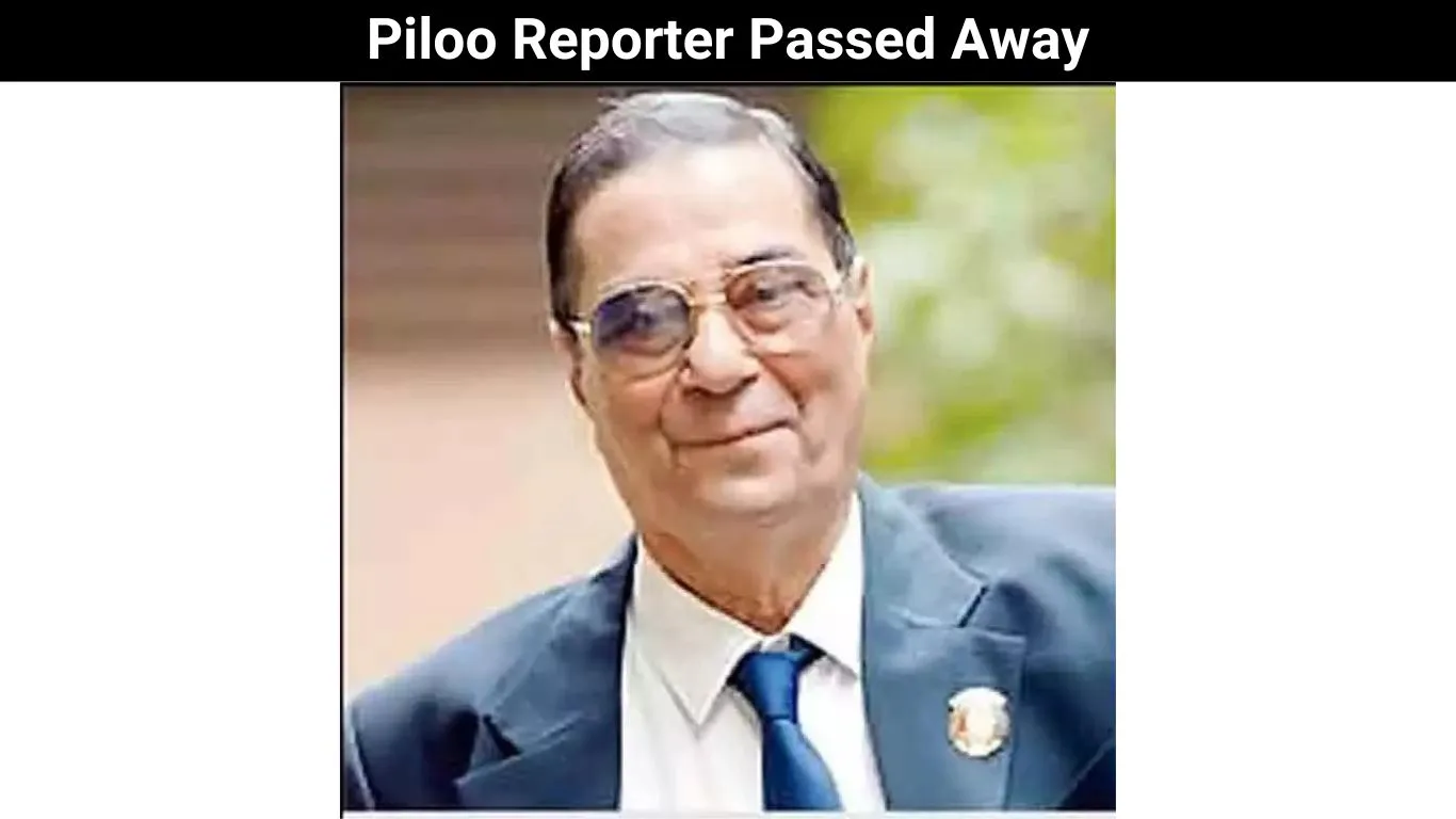 Piloo Reporter Passed Away