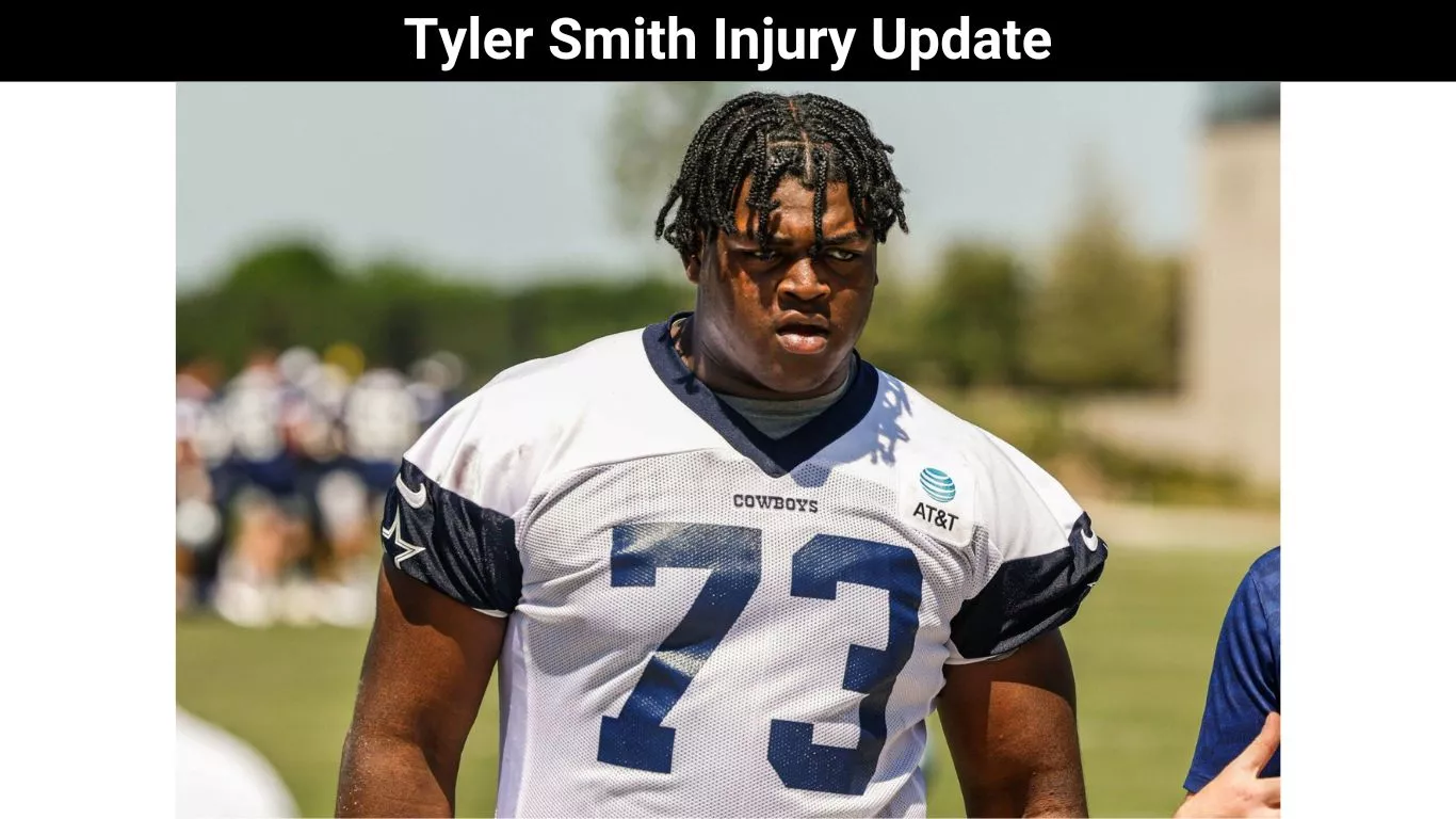 Tyler Smith Injury Update