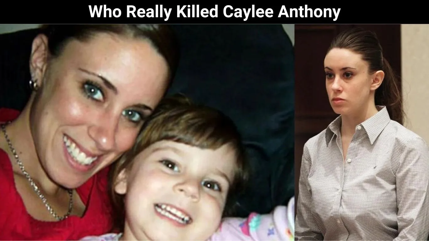 Who Really Killed Caylee Anthony