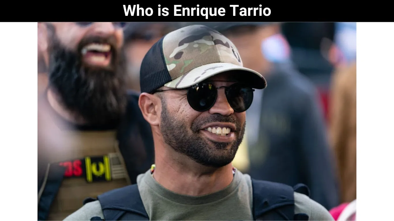 Who is Enrique Tarrio