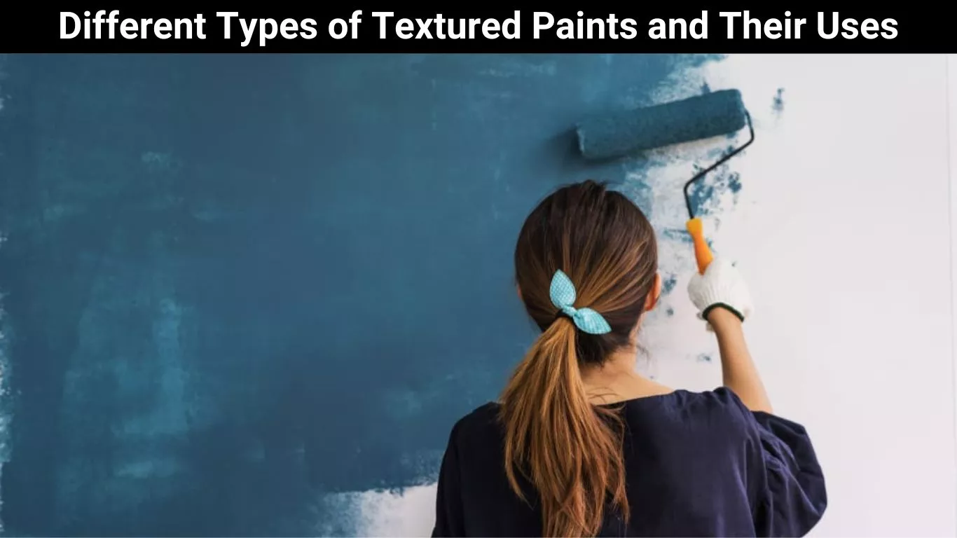 Different Types of Textured Paints and Their Uses