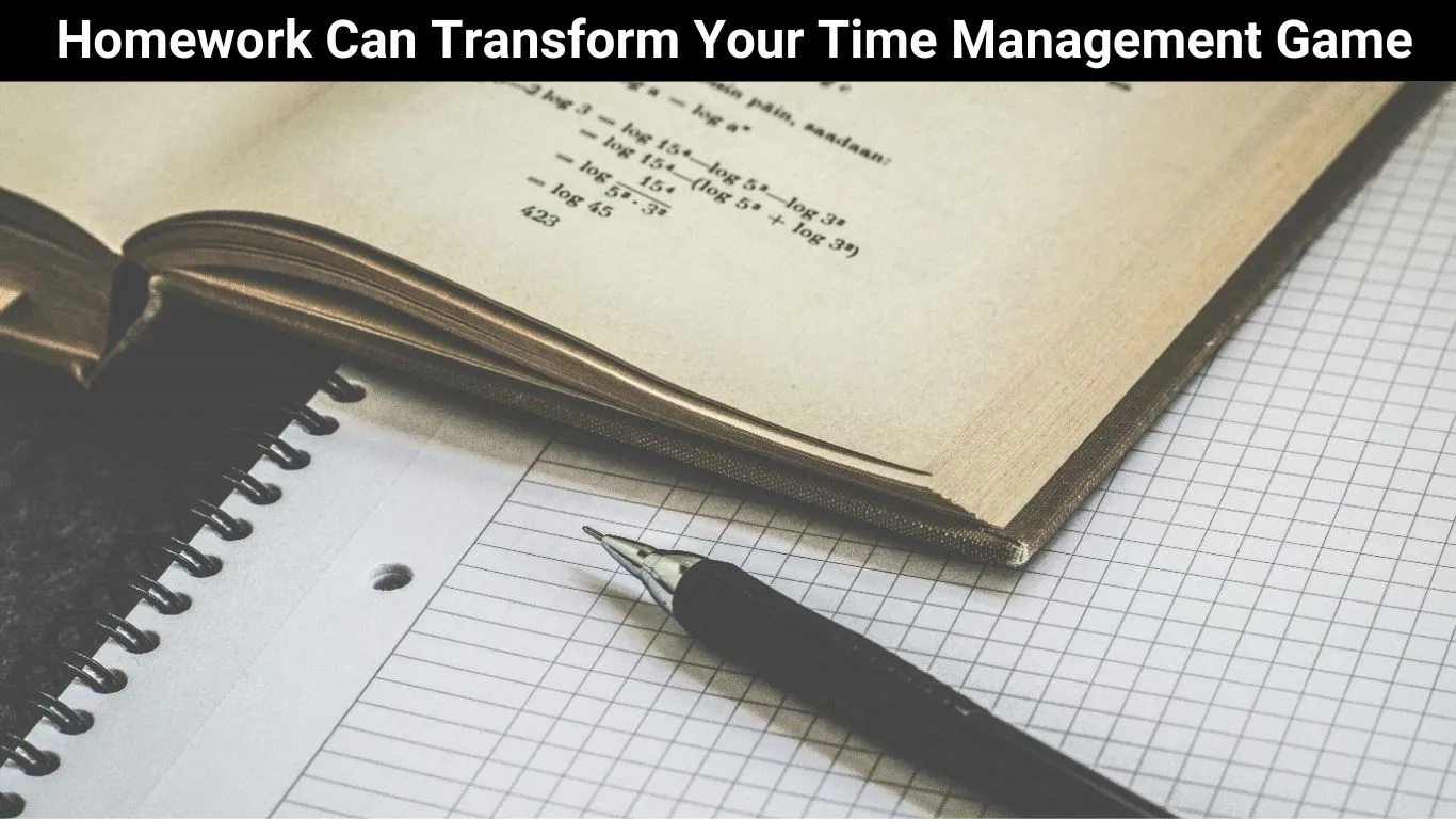 Homework Can Transform Your Time Management Game