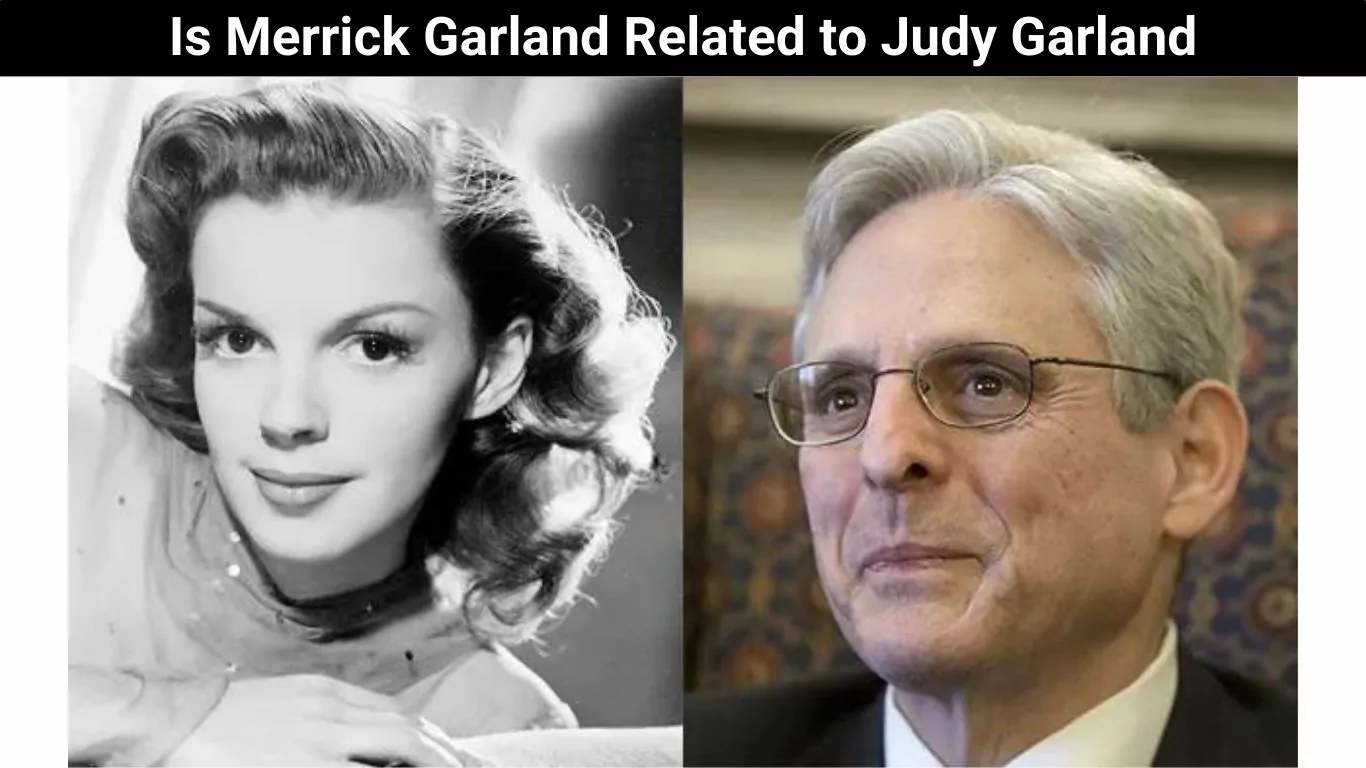 Is Merrick Garland Related to Judy Garland