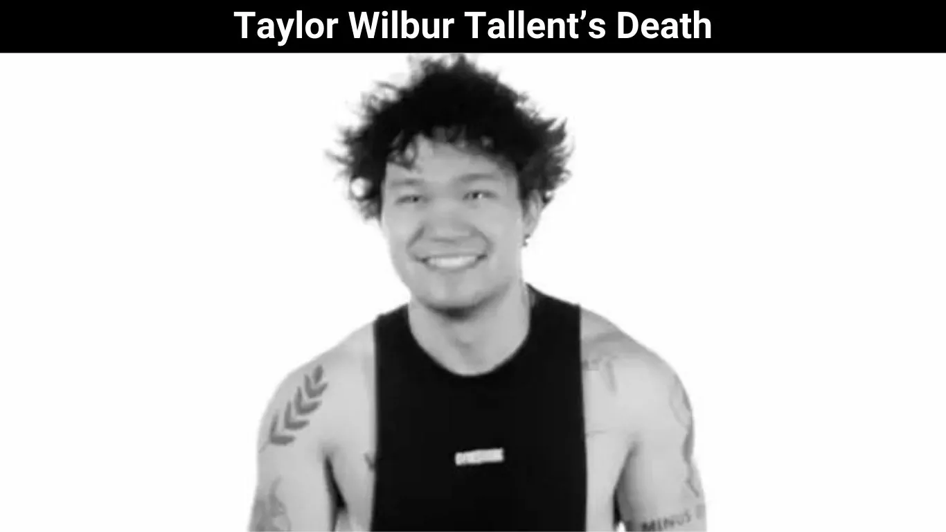 Taylor Wilbur Tallent’s Death