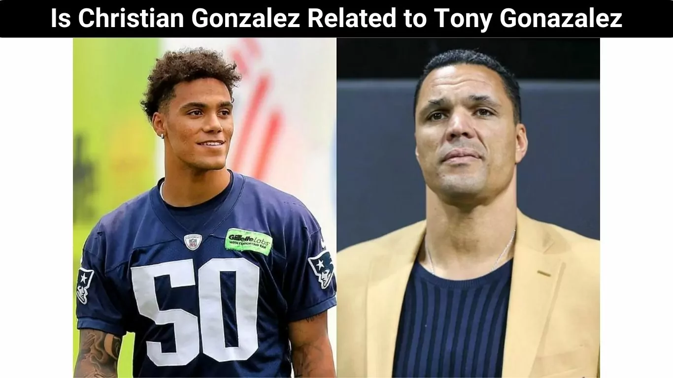 Is Christian Gonzalez Related to Tony Gonazalez