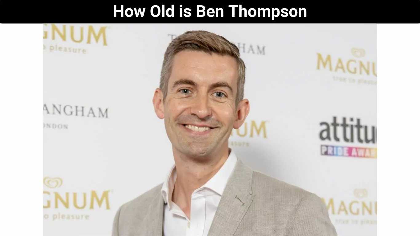 How Old is Ben Thompson