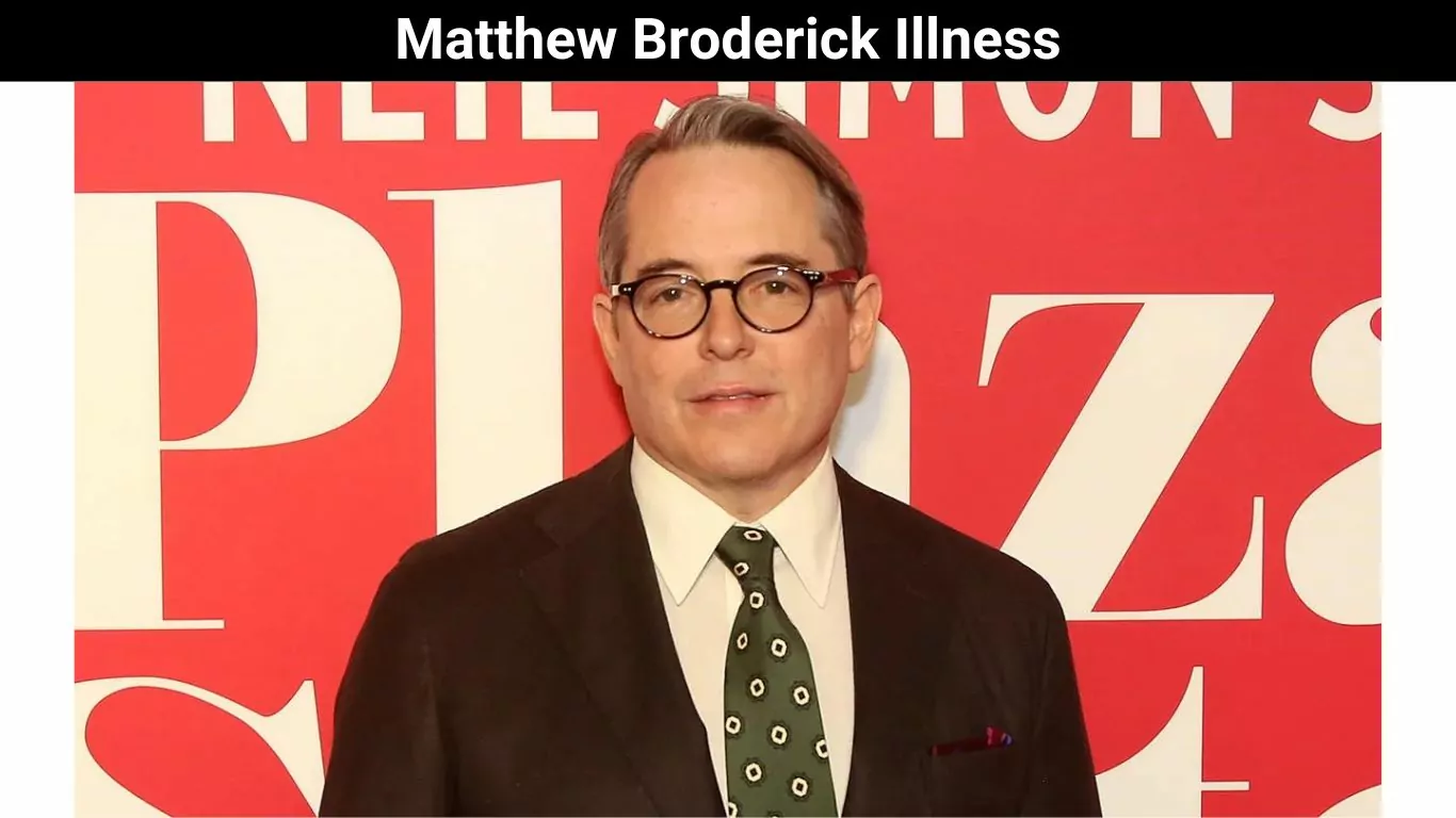 Matthew Broderick Illness
