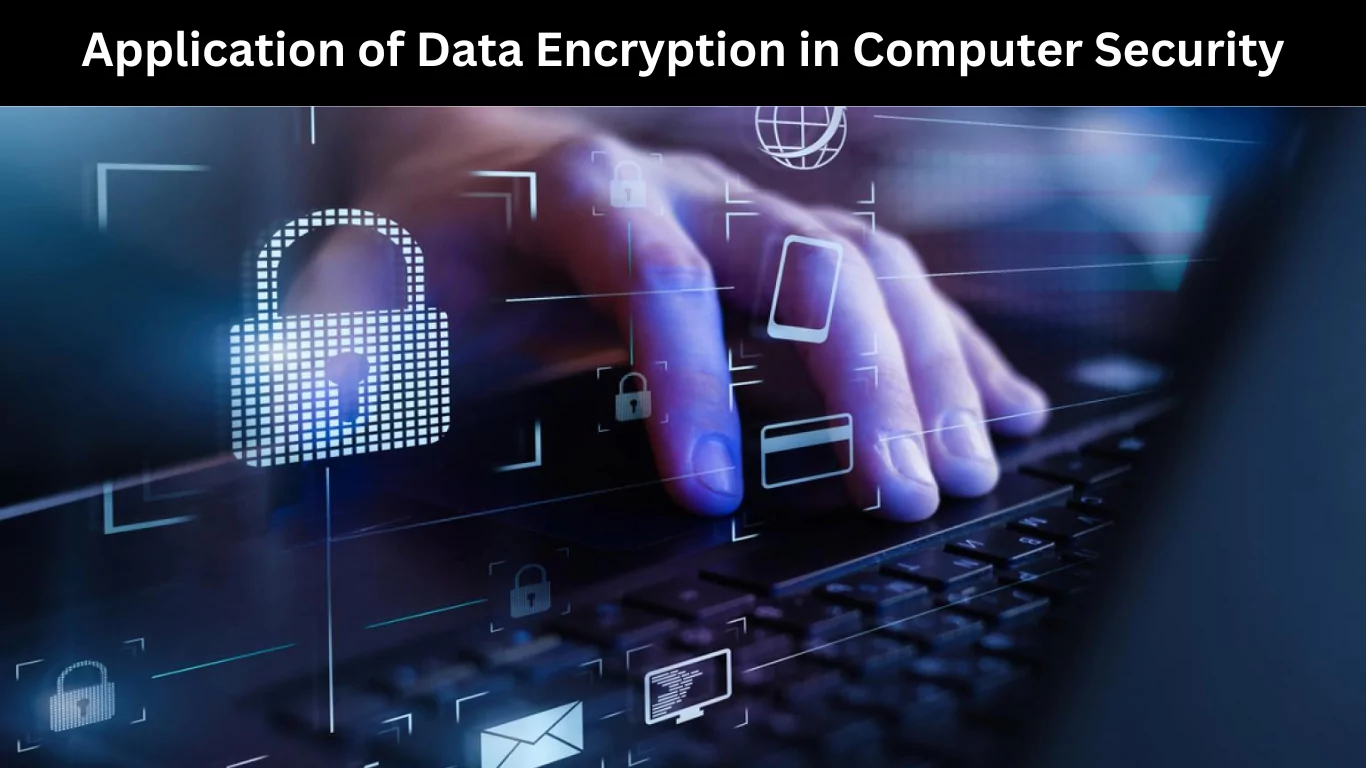 Application of Data Encryption in Computer Security