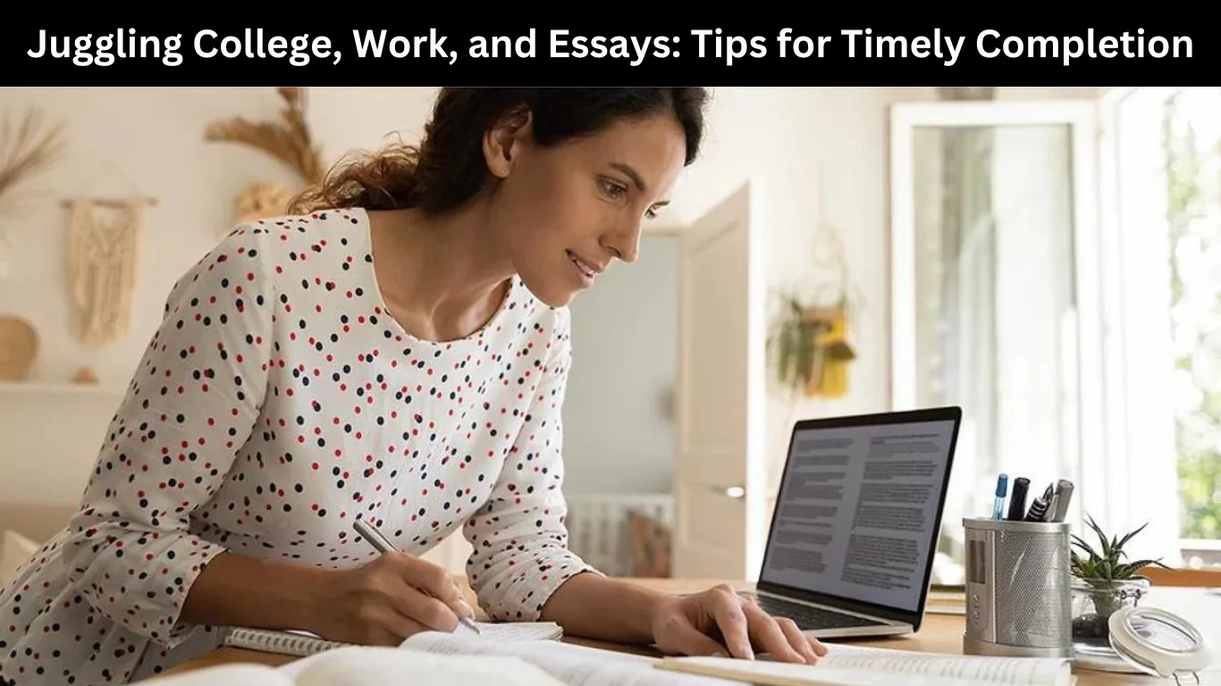 Juggling College, Work, and Essays: