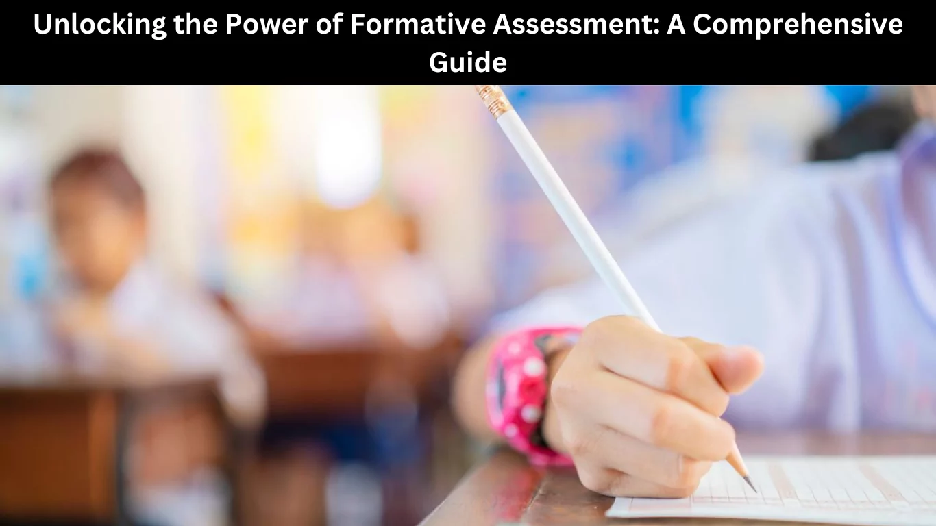 Unlocking the Power of Formative Assessment