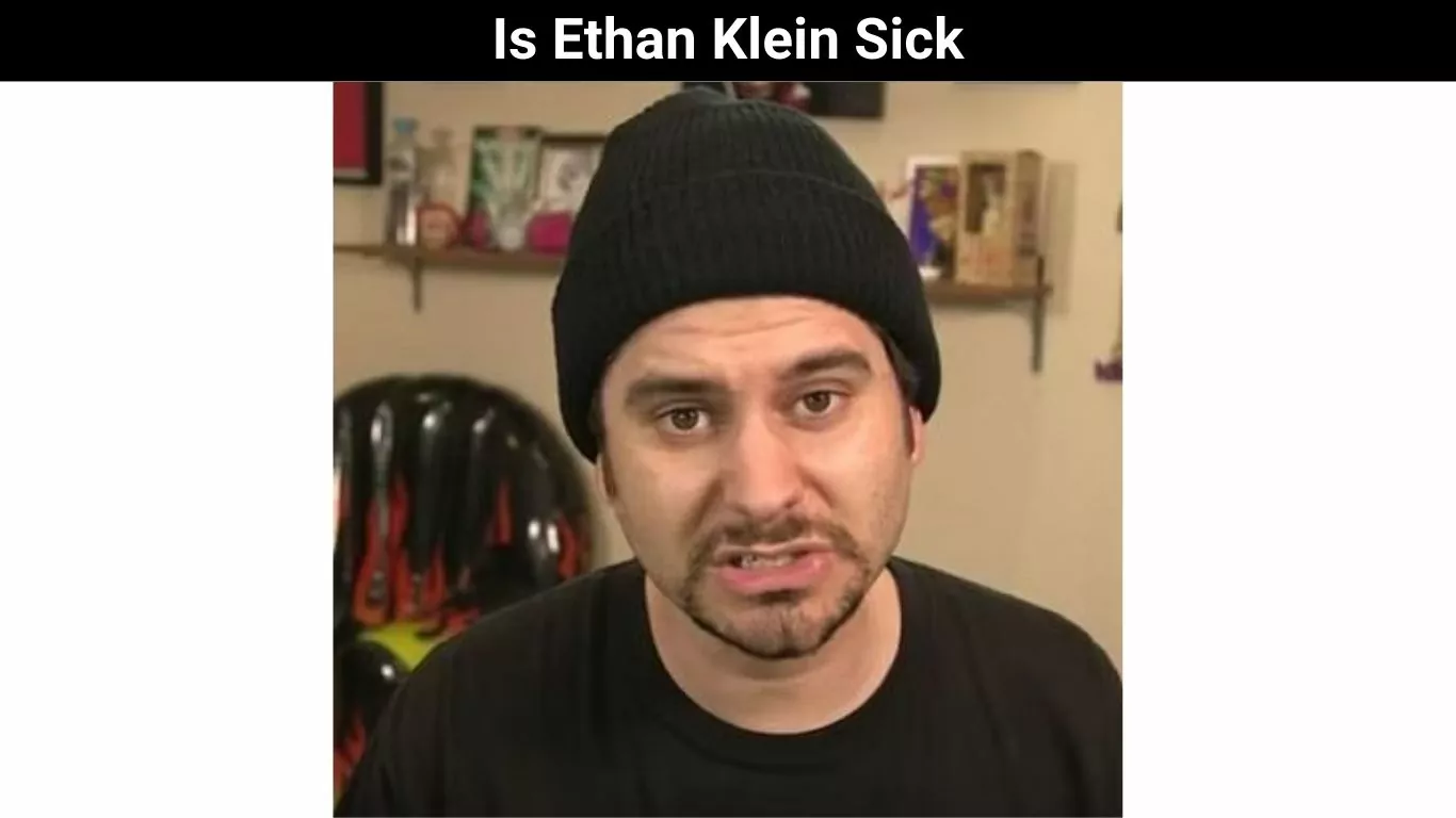 Is Ethan Klein Sick