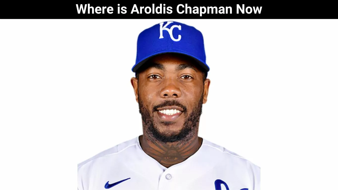 Where is Aroldis Chapman Now