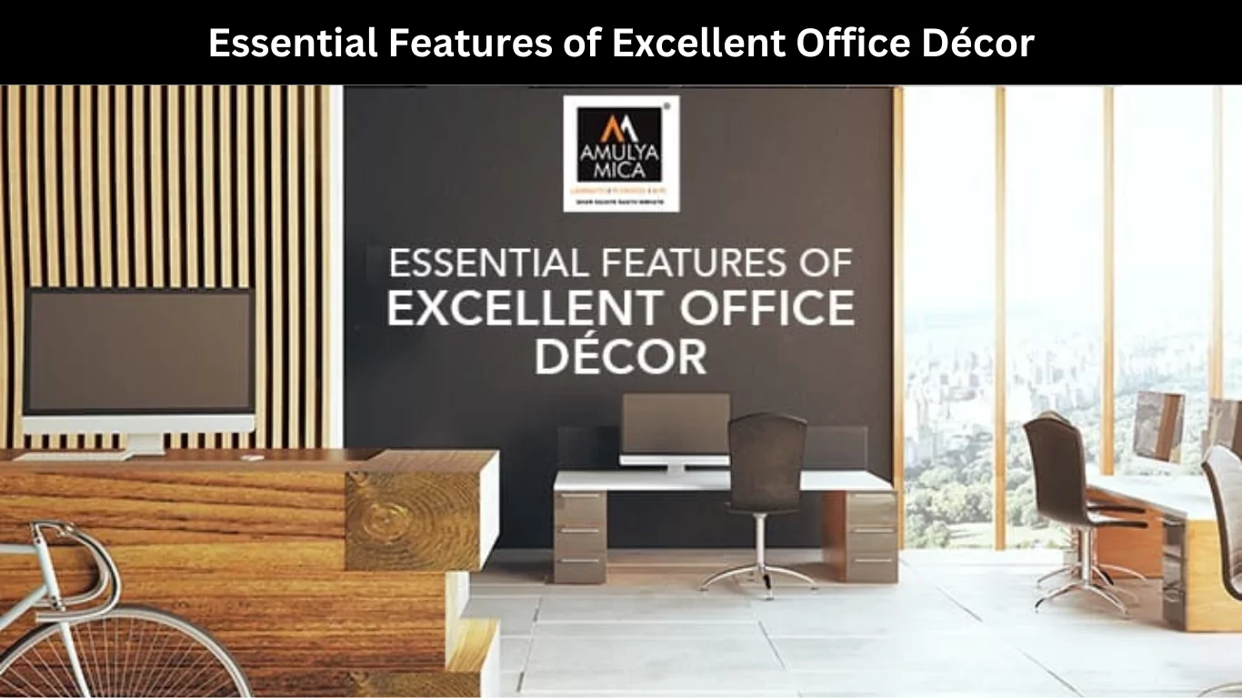 Essential Features of Excellent Office Décor