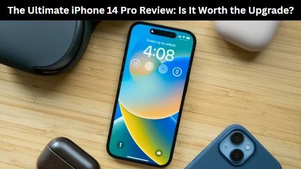 The Ultimate iPhone 14 Pro Review
