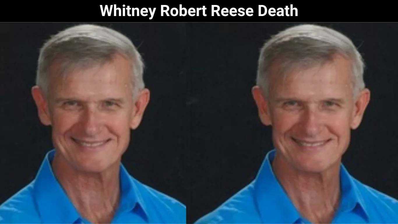 Whitney Robert Reese Death