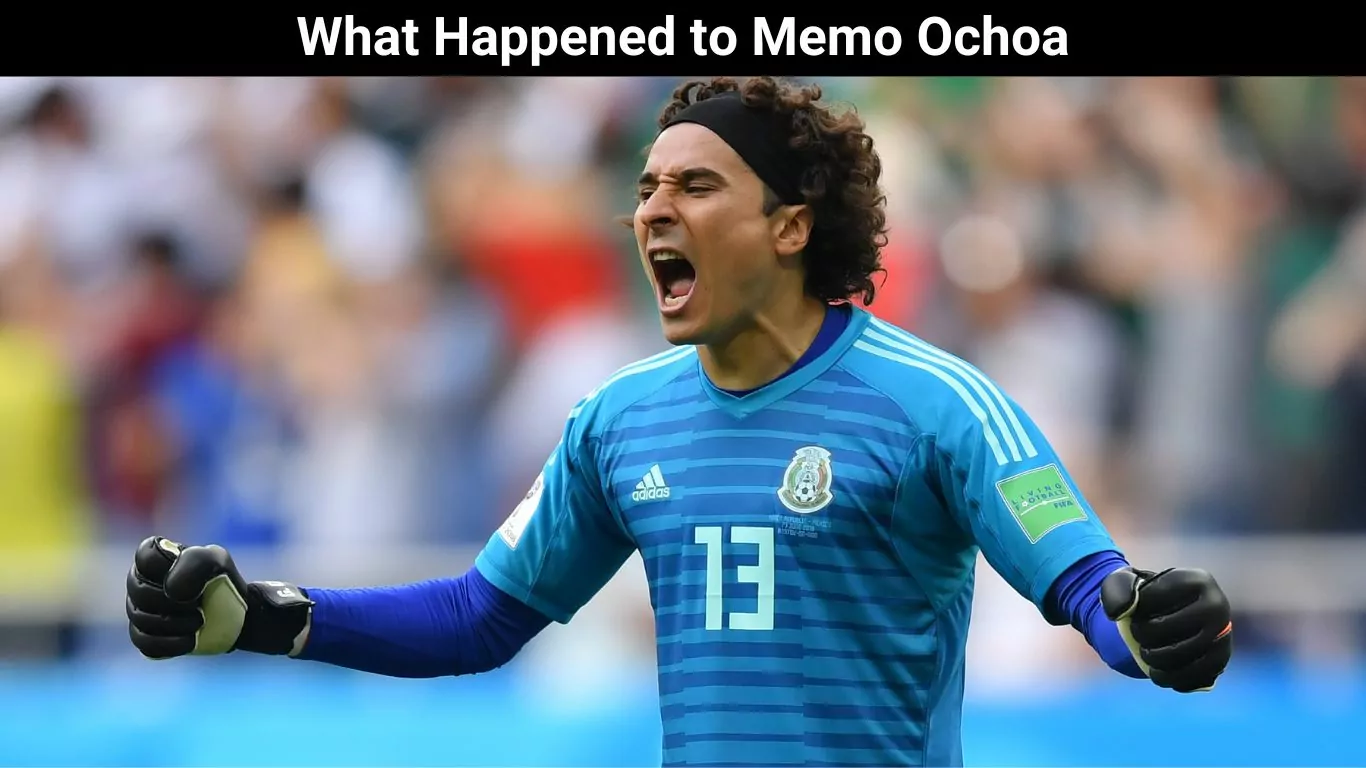 What Happened to Memo Ochoa