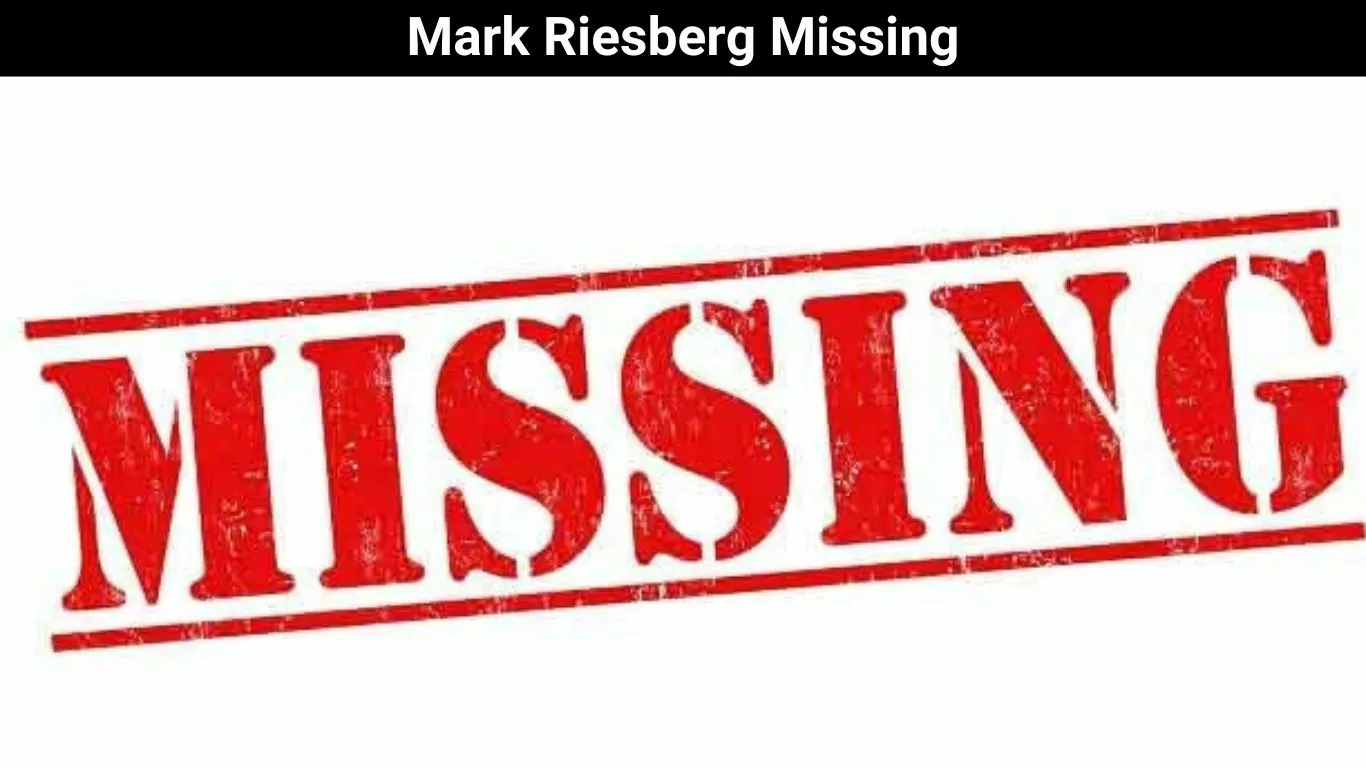 Mark Riesberg Missing