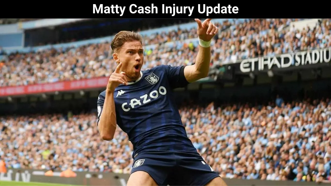 Matty Cash Injury Update