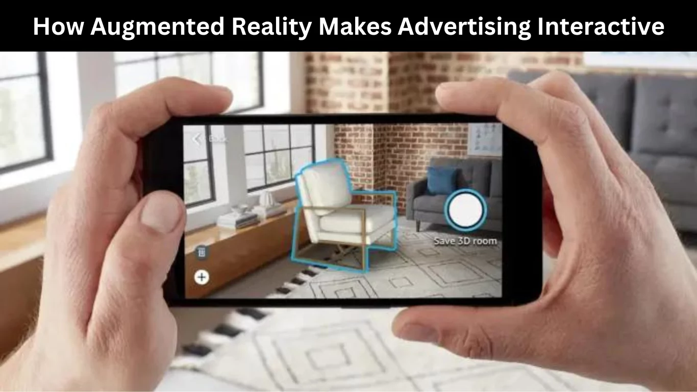 How Augmented Reality Makes Advertising Interactive