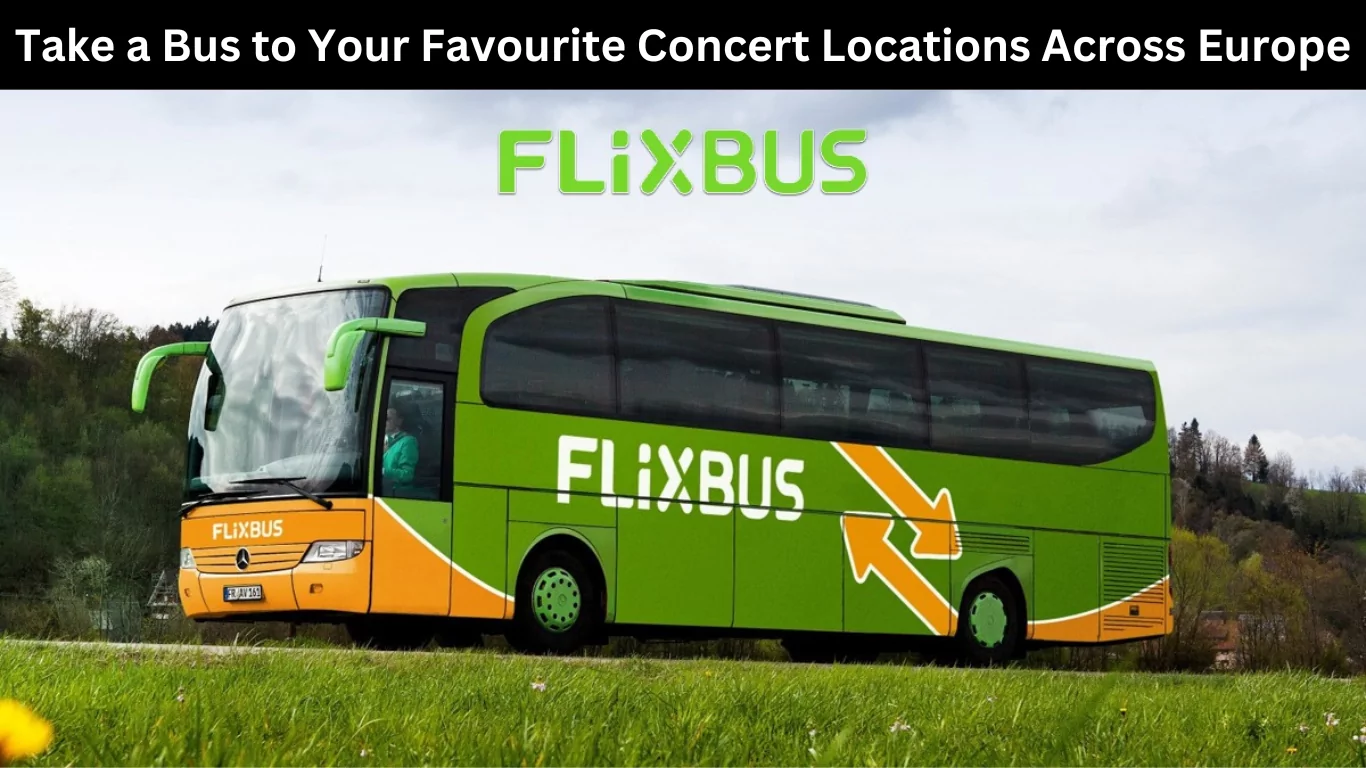 Take a Bus to Your Favourite Concert Locations Across Europe