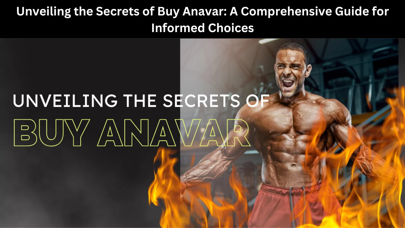 Unveiling the Secrets of Buy Anavar