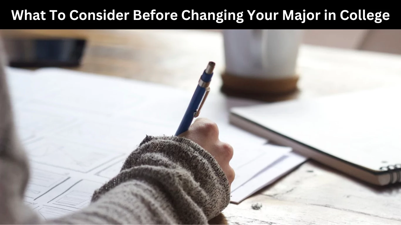 What To Consider Before Changing Your Major in College