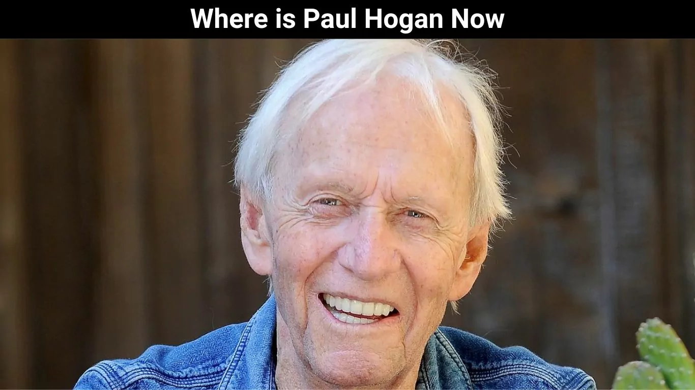 Where is Paul Hogan Now