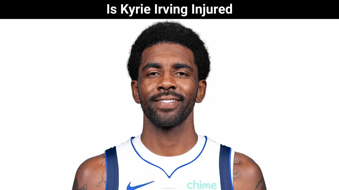 Is Kyrie Irving Injured