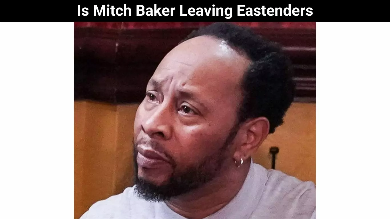 Is Mitch Baker Leaving Eastenders
