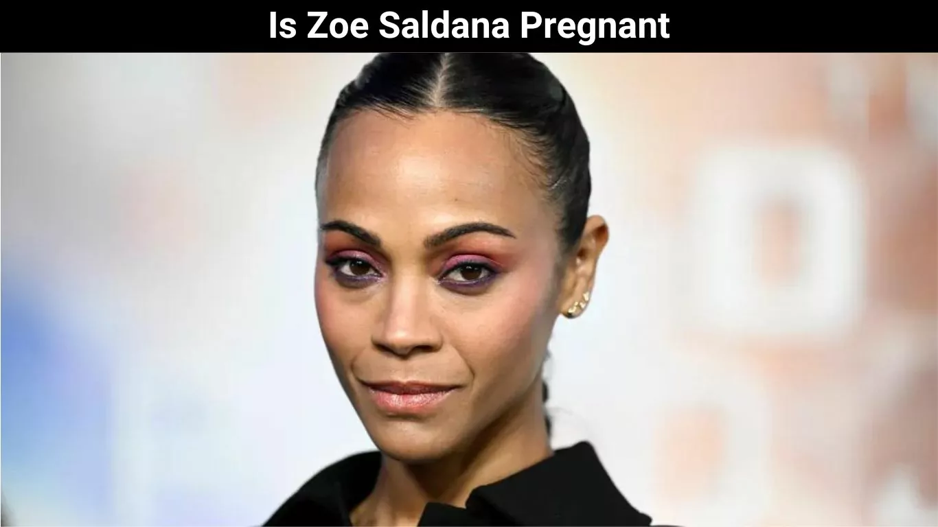 Is Zoe Saldana Pregnant