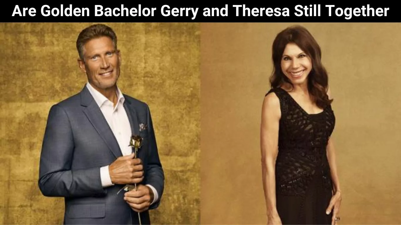 Are Golden Bachelor Gerry and Theresa Still Together