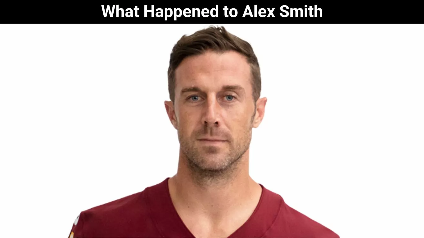 What Happened to Alex Smith