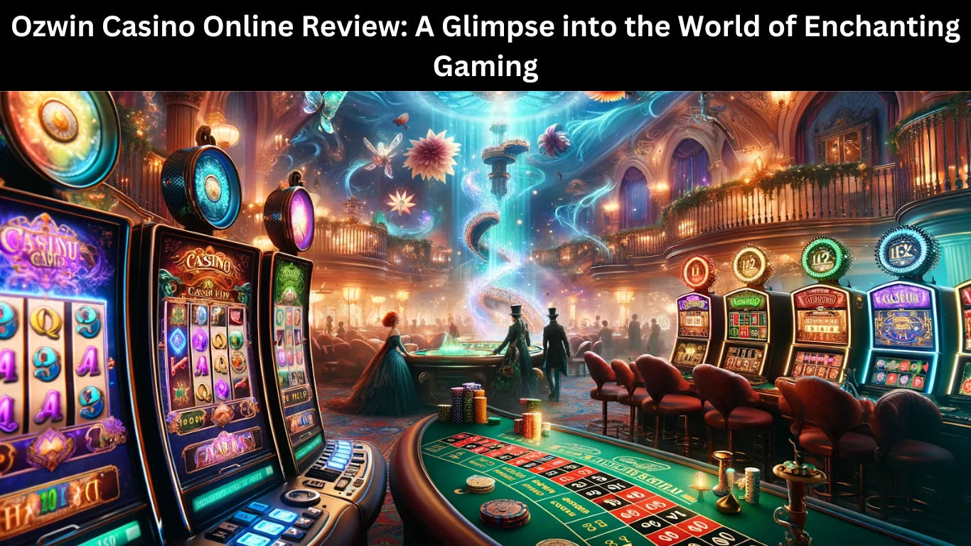 Ozwin Casino Online Review
