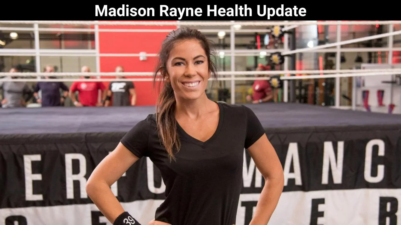 Madison Rayne Health Update
