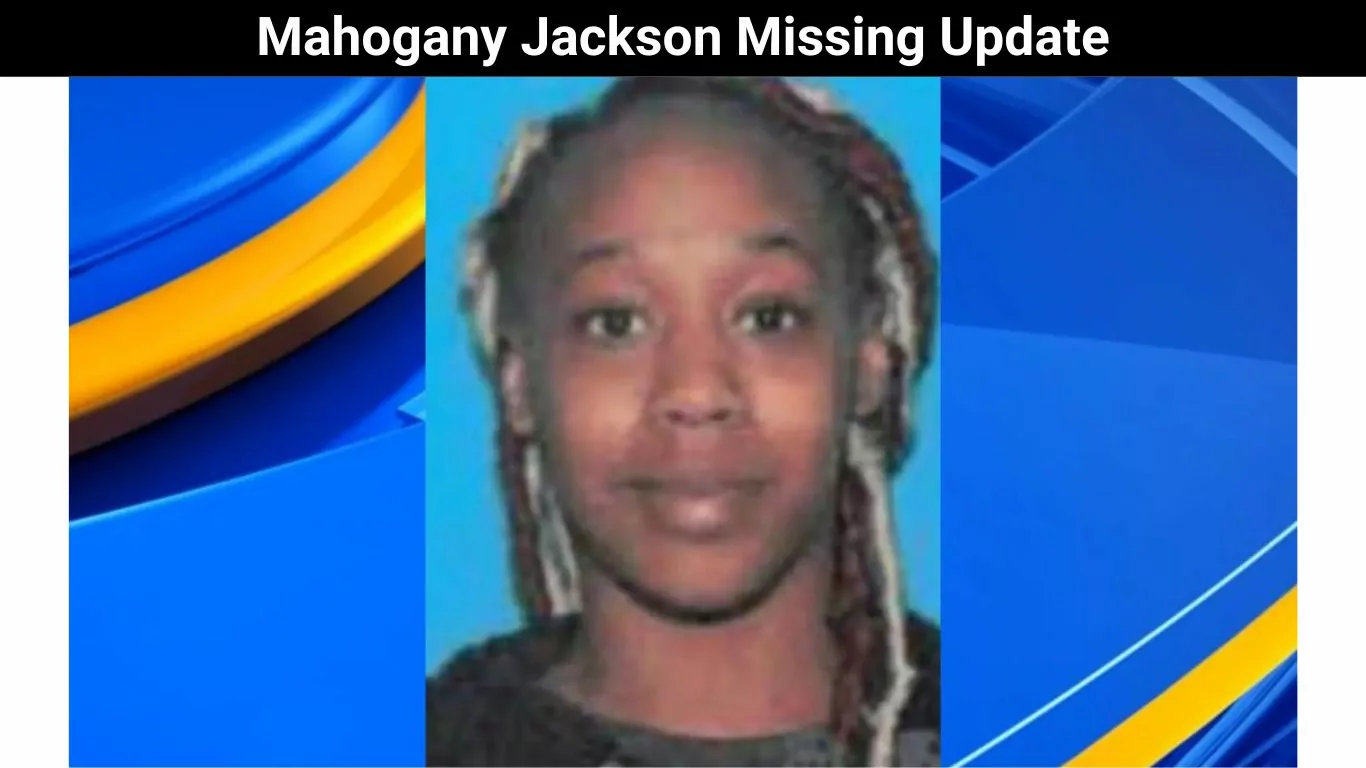 Mahogany Jackson Missing Update