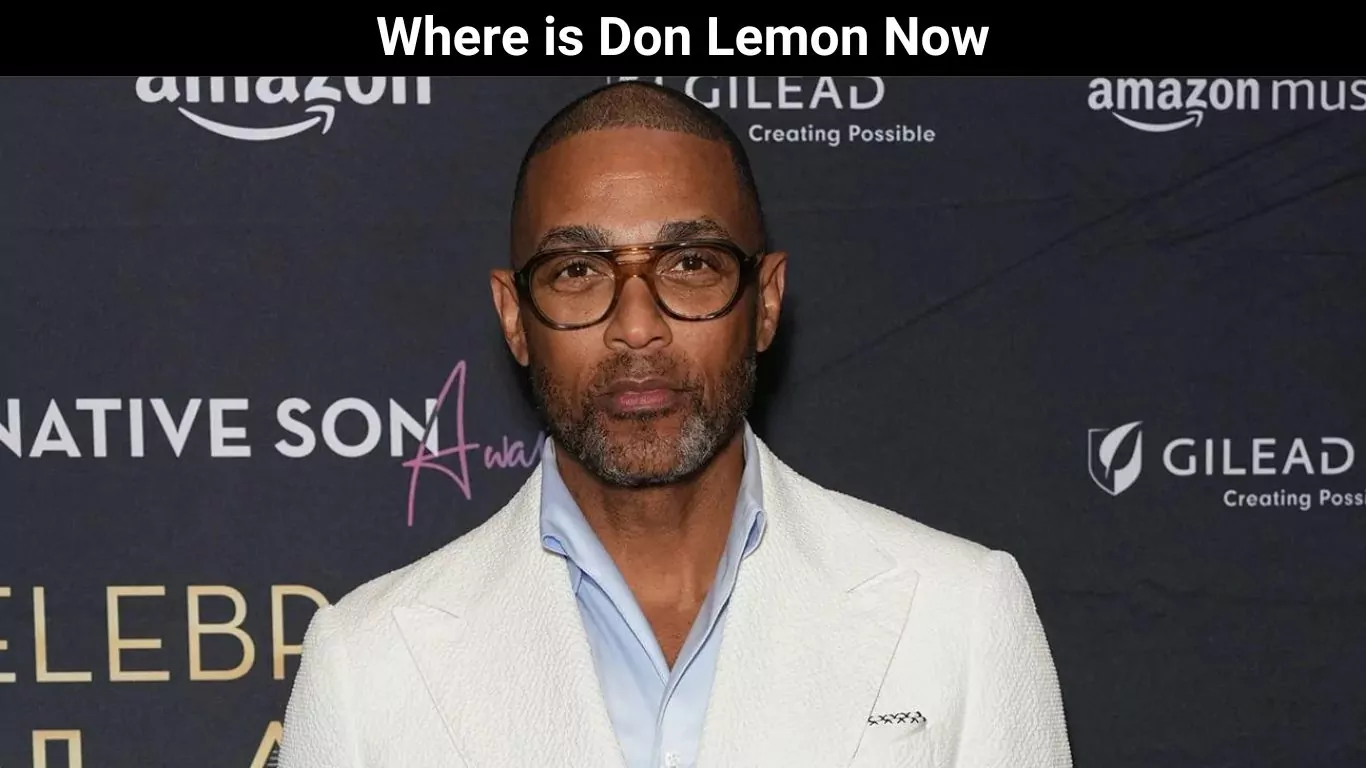 Where is Don Lemon Now