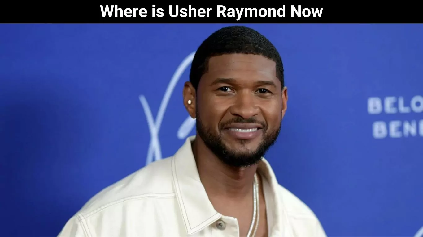 Where is Usher Raymond Now