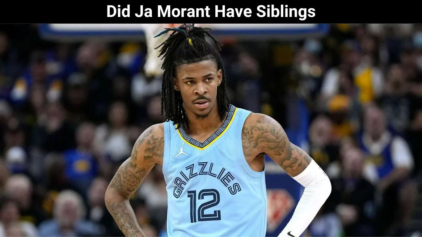 Did Ja Morant Have Siblings