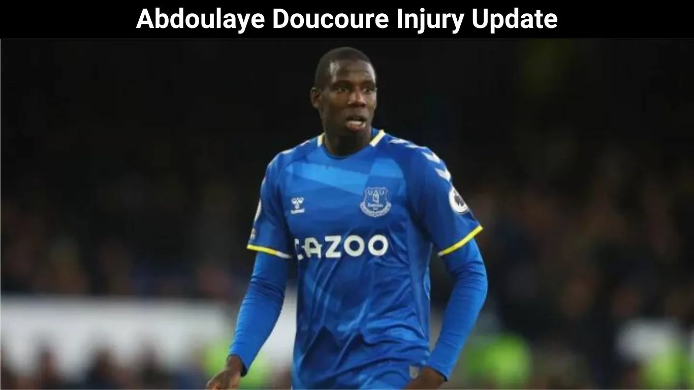 Abdoulaye Doucoure Injury Update