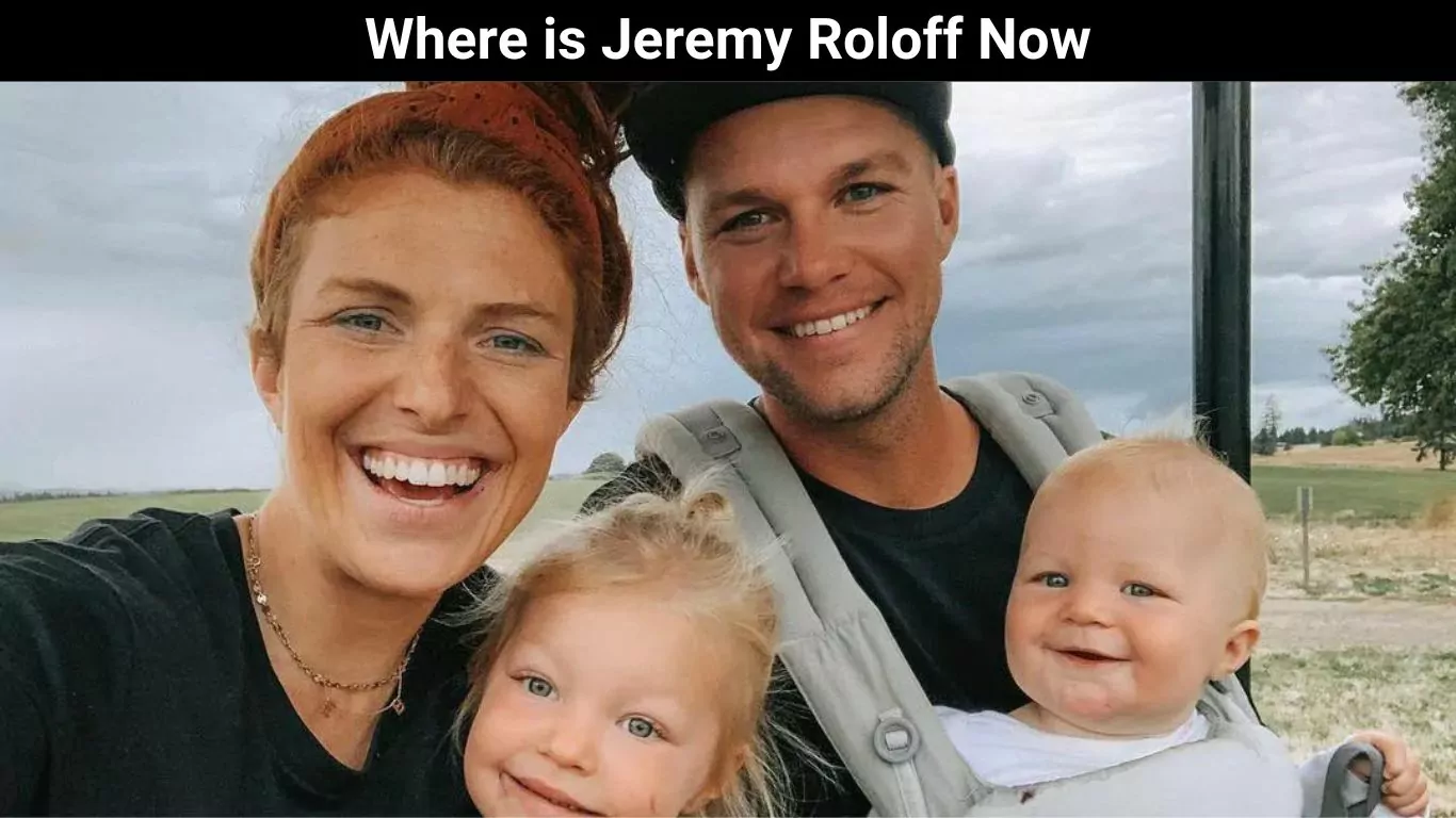 Where is Jeremy Roloff Now