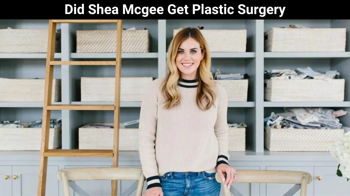 Did Shea Mcgee Get Plastic Surgery