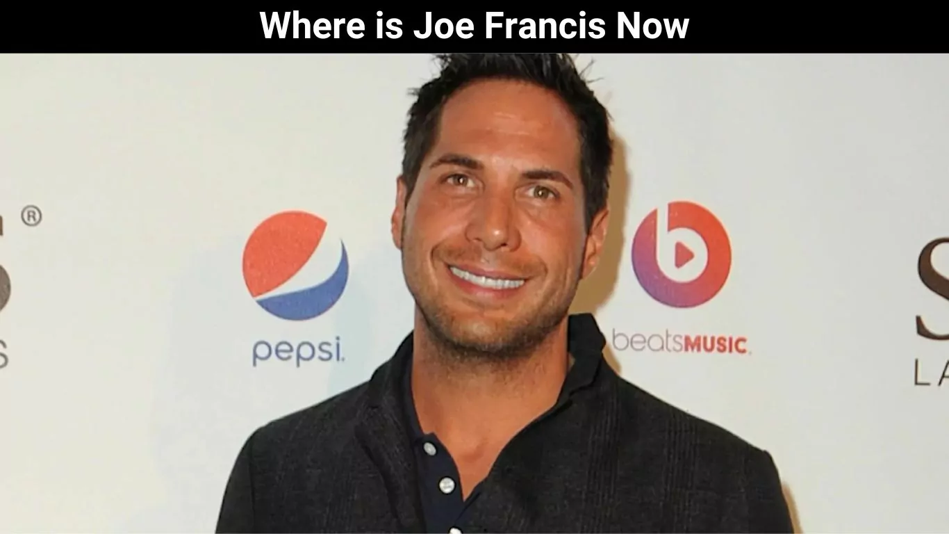Where is Joe Francis Now