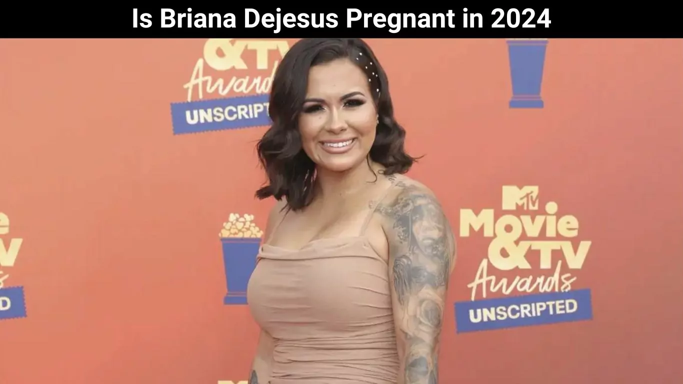 Is Briana Dejesus Pregnant in 2024