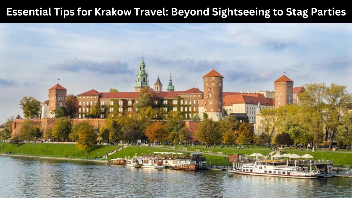 Essential Tips for Krakow Travel