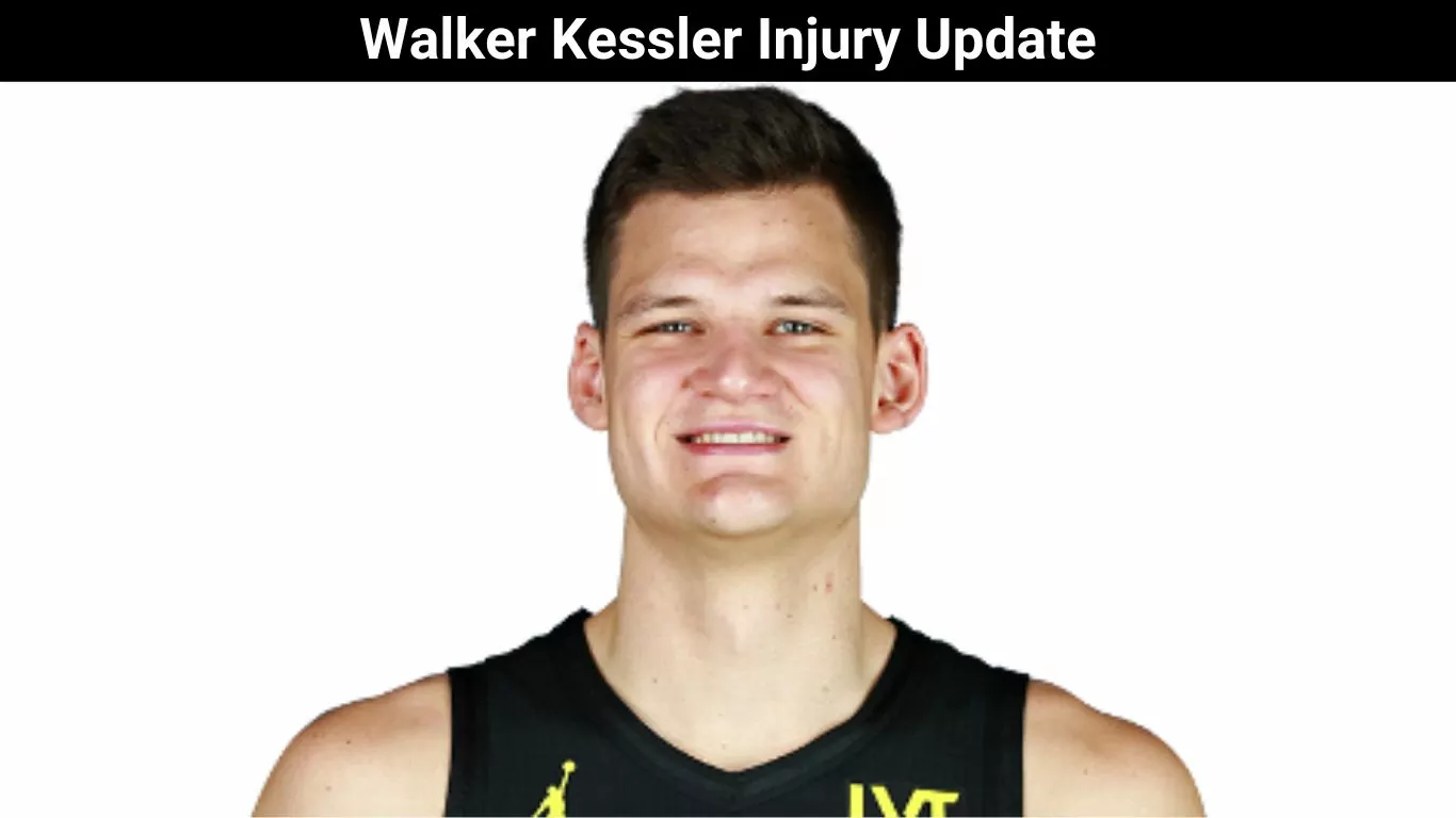 Walker Kessler Injury Update